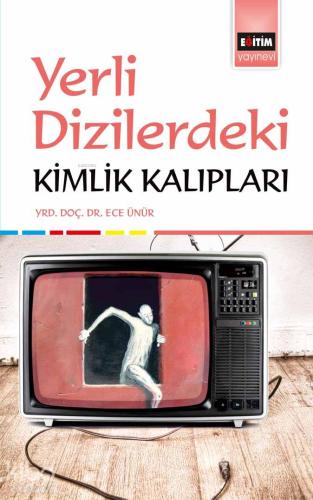 Yerli Dizilerde Kimlik Kalıpları - Kitapiks.com