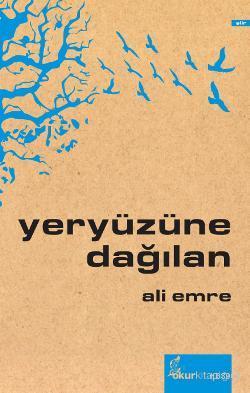 Yeryüzüne Dağılan - Kitapiks.com