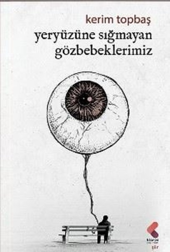 Yeryüzüne Sığmayan Gözbebeklerimiz - Kitapiks.com