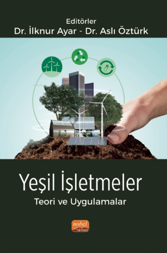 Yeşil İşletmeler - Teori ve Uygulamalar - Kitapiks.com