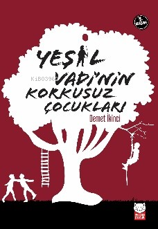 Yeşil Vadi’nin Korkusuz Çocukları - Kitapiks.com
