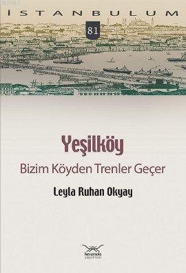 Yeşilköy; Bizim Köyden Trenler Geçer - Kitapiks.com