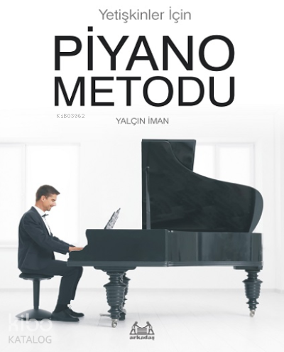 Yetişkinler İçin Piyano Metodu - Kitapiks.com