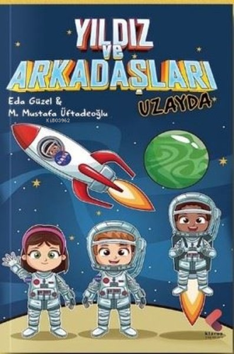 Yıldız ve Arkadaşları Uzayda - Kitapiks.com