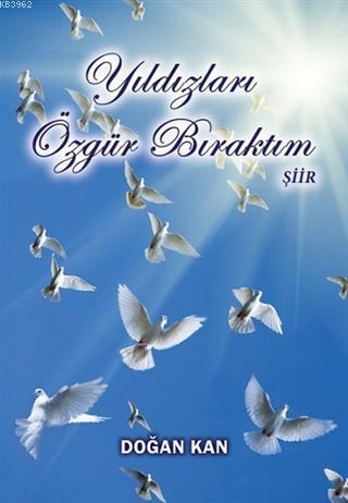 Yıldızları Özgür Bıraktım - Kitapiks.com