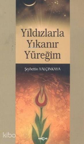 Yıldızlarla Yıkanır Yüreğim - Kitapiks.com