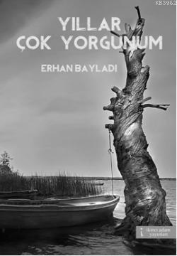 Yıllar Çok Yorgunum - Kitapiks.com