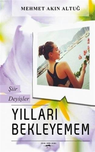 Yılları Bekleyemem - Kitapiks.com