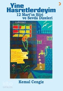Yine Hasretlerdeyim; 12 Mart'ın Şiiri ve Sevda Dizeleri - Kitapiks.com