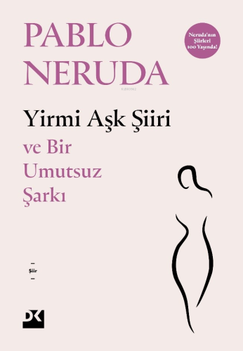Yirmi Aşk Şiiri;Ve Bir Umutsuz Şarkı - Kitapiks.com