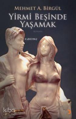 Yirmi Beşinde Yaşamak - Kitapiks.com