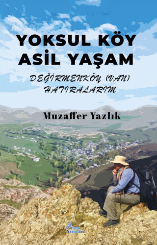 Yoksul Köy Asil Yaşam Değirmen Köy (Van);Hatıralarım - Kitapiks.com