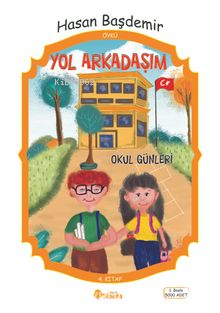 Yol Arkadaşım - Okul Günleri - Kitapiks.com