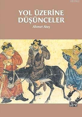 Yol Üzerine Düşünceler; Tarih, Din, Siyaset - Kitapiks.com