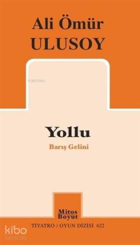 Yollu - Barış Gelini - Kitapiks.com