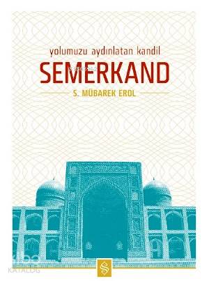 Yolumuzu Aydınlatan Kandil Semerkand - Kitapiks.com