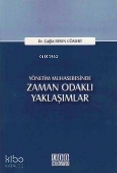 Yönetim Muhasebesinde Zaman Odaklı Yaklaşımlar - Kitapiks.com