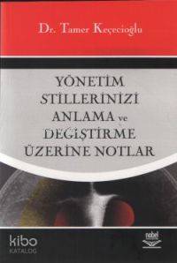 Yönetim Stillerinizi Anlama ve Değiştirme Üzerine Notlar - Kitapiks.co