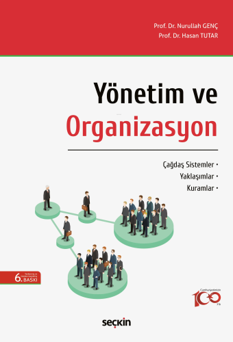 Yönetim ve Organizasyon;Çağdaş Sistemler – Yaklaşımlar – Kuramlar - Ki
