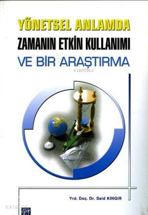 Yönetsel Anlamda Zamanın Etkin Kullanımı ve Bir Araştırma - Kitapiks.c