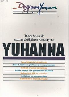 Yuhanna Tanrı Sözü İle Yaşam Değiştiren Karşılaşma