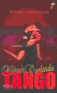 Yüksek Ovalarda Tango - Kitapiks.com