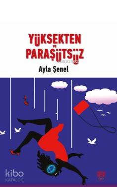 Yüksekten Paraşütsüz - Kitapiks.com