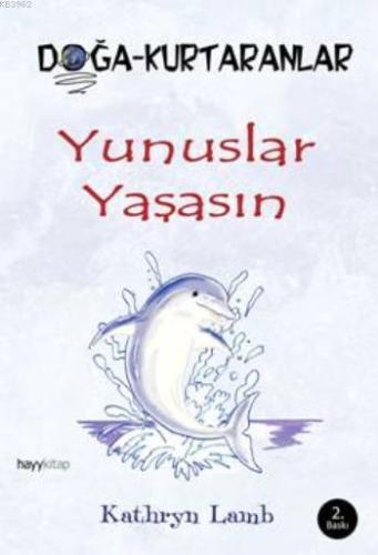 Yunuslar Yaşasın; Doğa-Kurtaranlar - Kitapiks.com