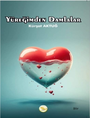 Yüreğimden Damlalar - Kitapiks.com
