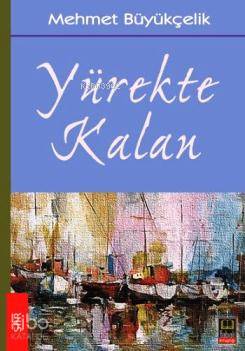 Yürekte Kalan - Kitapiks.com