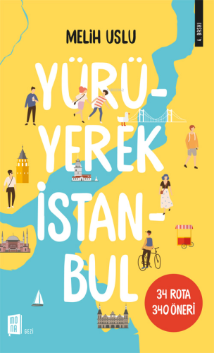 Yürüyerek İstanbul; 34 Rota 340 Öneri - Kitapiks.com