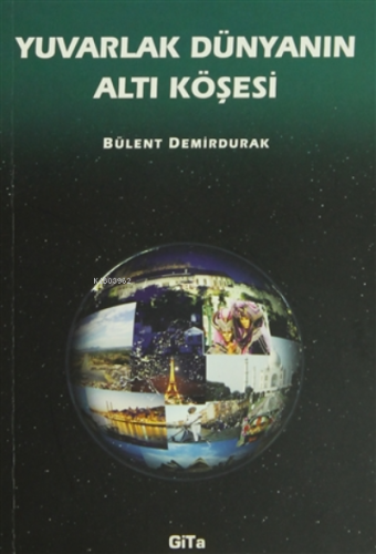 Yuvarlak Dünyanın Altı Köşesi - Kitapiks.com