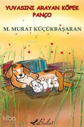 Yuvasını Arayan Köpek Panço - Kitapiks.com