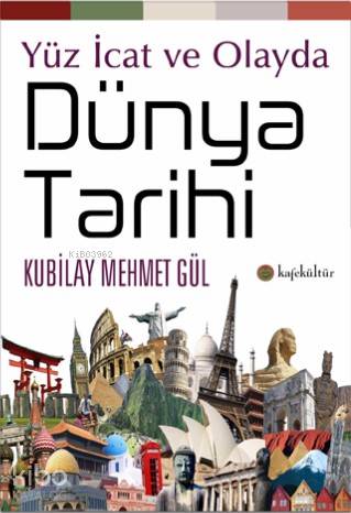 Yüz İcat ve Olayda Dünya Tarihi - Kitapiks.com