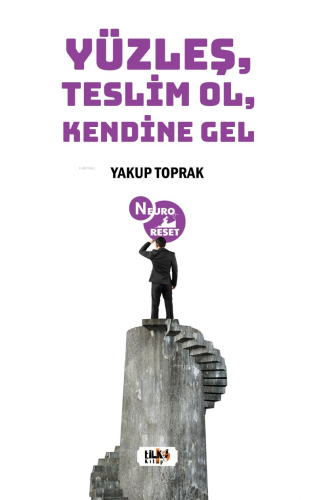 Yüzleş, Teslim Ol, Kendine Gel - Kitapiks.com