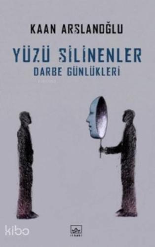 Yüzü Silinenler; Darbe Günlükleri - Kitapiks.com