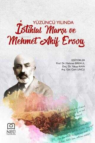 Yüzüncü Yılında İstiklal Marşı ve Mehmet Akif Ersoy - Kitapiks.com