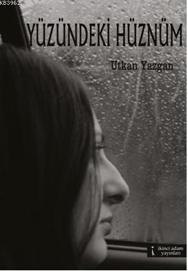 Yüzündeki Hüznüm - Kitapiks.com