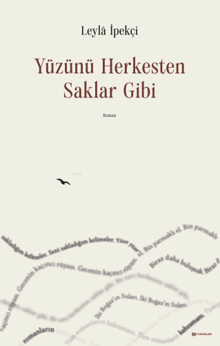 Yüzünü Herkesten Saklar Gibi - Kitapiks.com