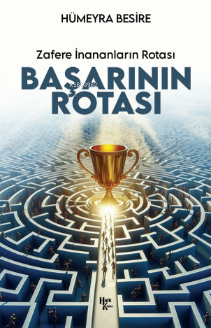 Zafere İnananların Rotası Başarının Rotası - Kitapiks.com