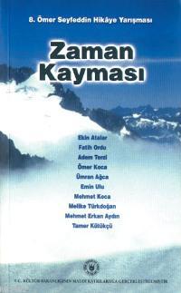 Zaman Kayması; 8. Ömer Seyfeddin Hikâye Yarışması - Kitapiks.com