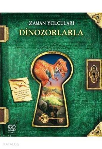 Zaman Yolcuları Dinazorlarla - Kitapiks.com