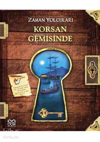 Zaman Yolcuları; Korsan Gemisinde - Kitapiks.com