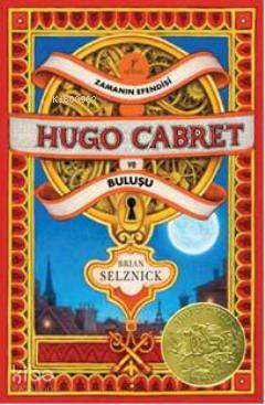 Zamanın Efendisi Hugo Cabret ve Buluşu (Ciltli) - Kitapiks.com