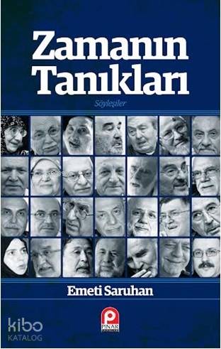 Zamanın Tanıkları; Söyleşiler - Kitapiks.com