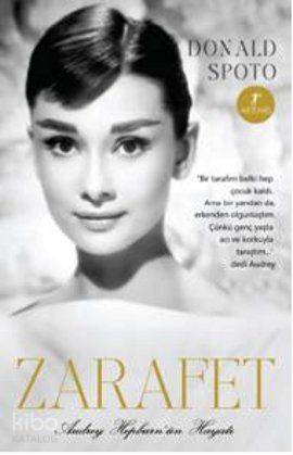 Zarafet (Ciltli); Audrey Hepburn'ün Hayatı - Kitapiks.com
