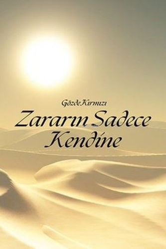 Zararın Sadece Kendine - Kitapiks.com