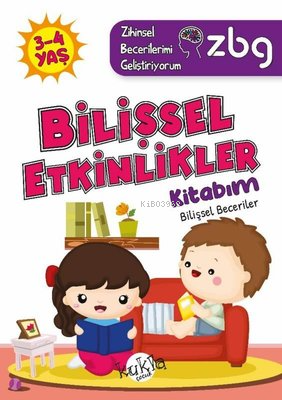 ZBG 3-4 Yaş Bilişsel Etkinlikler Kitabım - Kitapiks.com