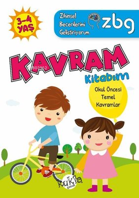 ZBG 3-4 Yaş Kavram Kitabım - Zihinsel Becerilerimi Geliştiriyorum - Ki