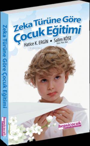 Zeka Türüne Göre Çocuk Eğitimi - Kitapiks.com